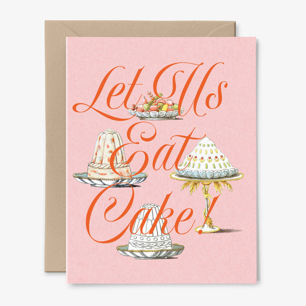Let Us Eat Cake Birthday Card
