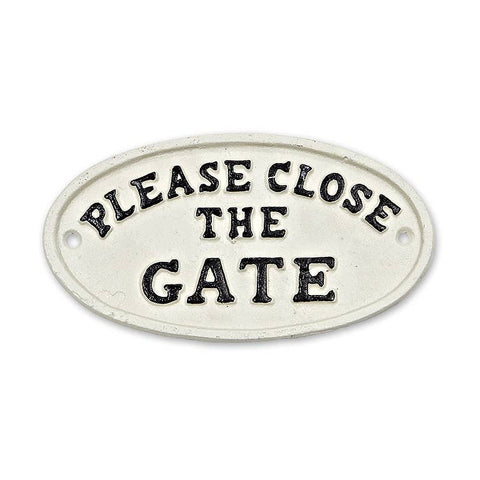 Oval "Close The Gate Sign"